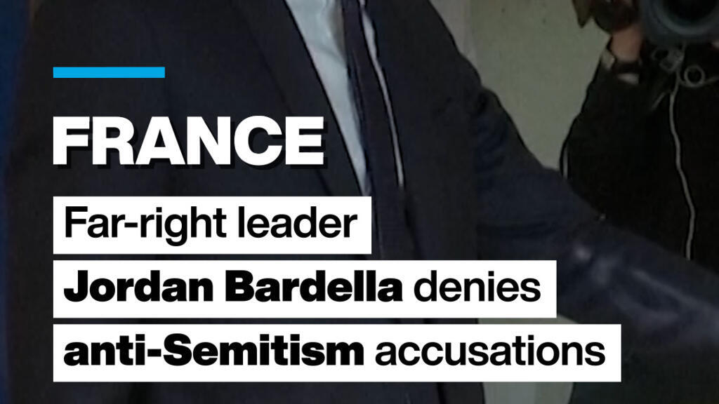French far-right leader Bardella denies anti-Semitism accusations