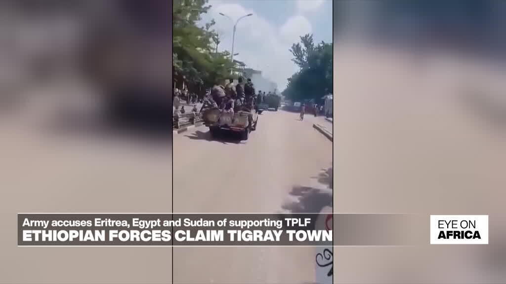 Ethiopian forces claim Tigray town
